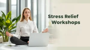 Stress Relief Workshops in Dubai – By With Hope With Harsha