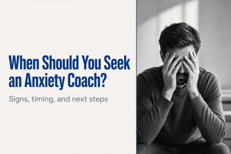 When Should You Seek an Anxiety Coach?