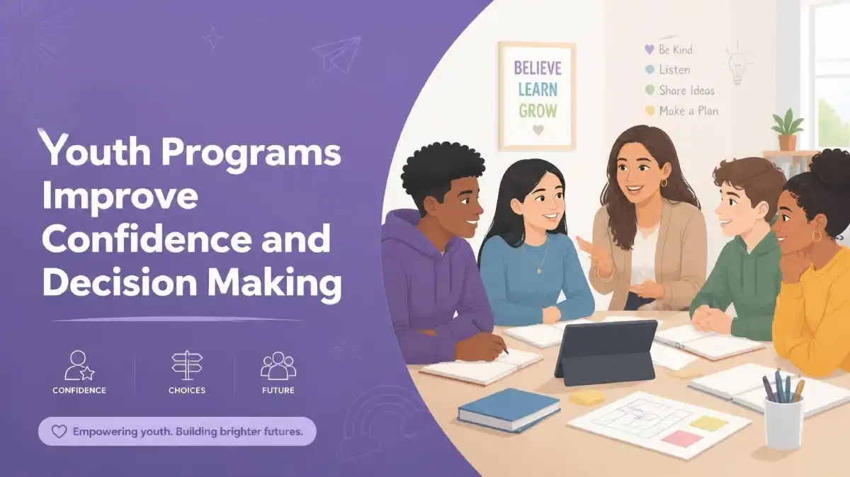 How Youth Programs Improve Confidence and Decision Making?